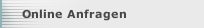 Online Anfragen